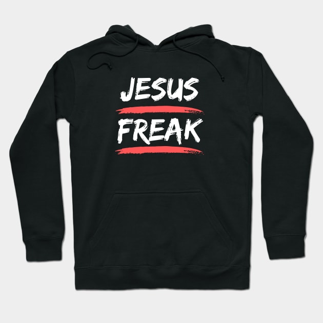 Jesus Freak | Christian Typography Hoodie by All Things Gospel